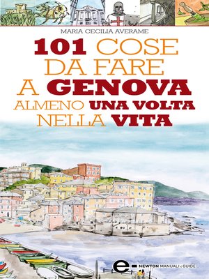 cover image of 101 cose da fare a Genova almeno una volta nella vita